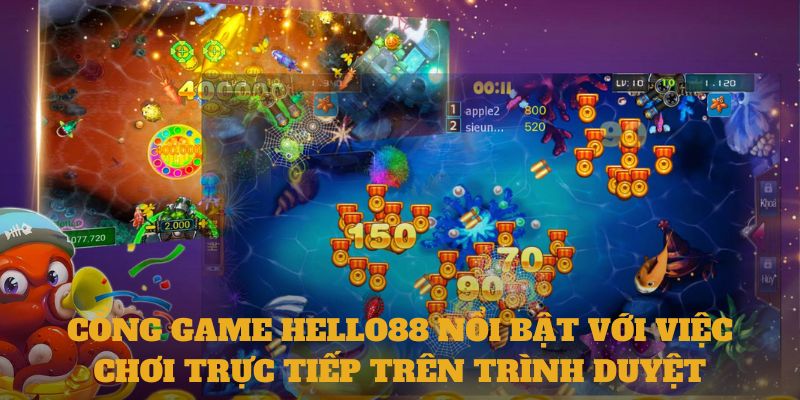 Cổng game Hello88 nổi bật với việc chơi trực tiếp trên trình duyệt