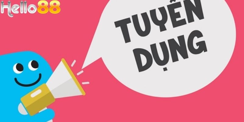 Tuyển dụng Hello88 đang cần vị trí CSKH